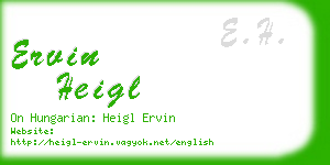 ervin heigl business card